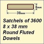 1 Satchel of 3600, 8 x 38mm Round Fluted Dowels