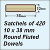1 Satchel of 420, 10 x 38mm Round Fluted Dowels