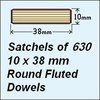 1 Satchel of 630, 10 x 38mm Round Fluted Dowels