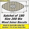 1 Satchel of 180, Size 20D Densest Hoop Pine